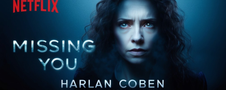 Unraveling Secrets: Harlan Coben's Missing You Set to Premiere on Netflix on PlayHub Top Blog